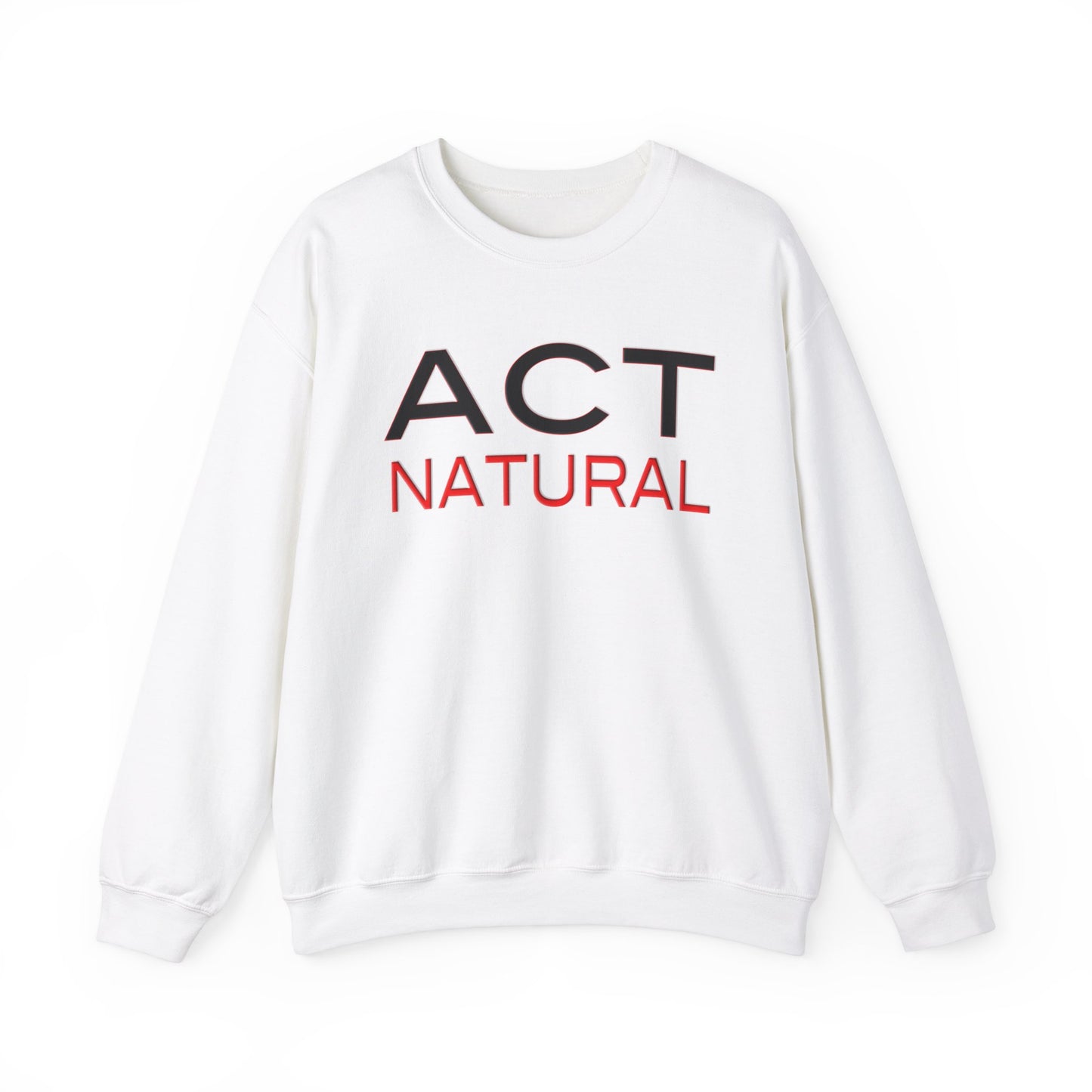 ACT NATURAL in this T