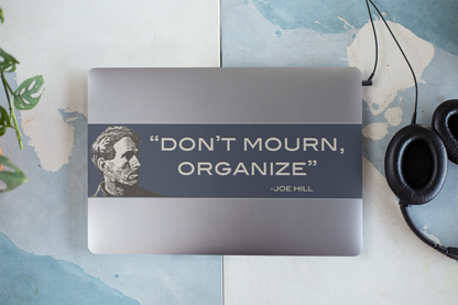 Joe Hill "Don't Mourn, Organize" Sticker